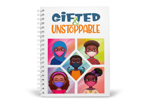 "Gifted & Unstoppable™ Notebook