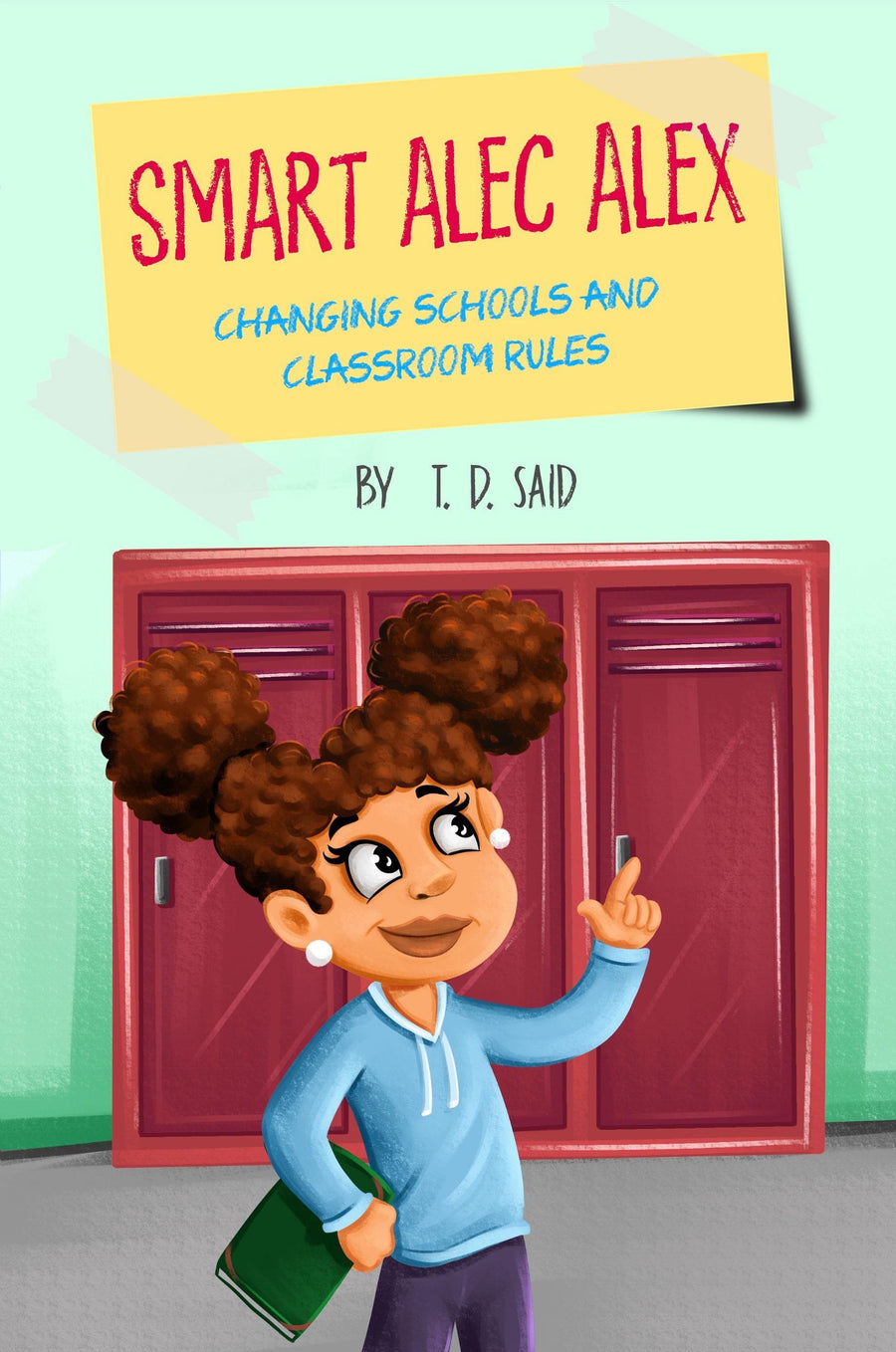 Smart Alec Alex: Changing Schools And Classroom Rules- Paperback; Chapter Book