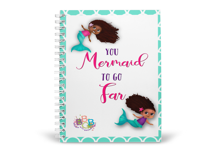 "You Mermaid To go Far" Notebook